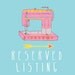 RESERVED listing especially for Sarah Goodwin