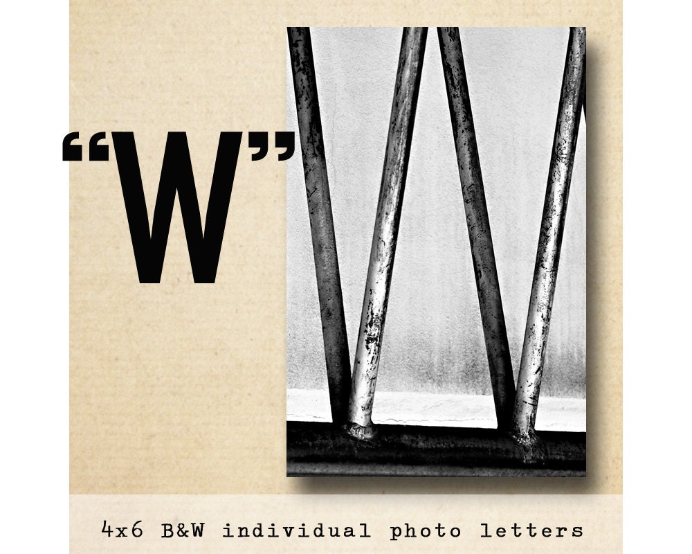 Letter W Alphabet Photography Black and White 4x6 Letter