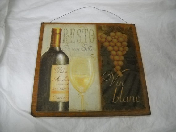 Vin blanc white wine bottle and grapes Wooden kitchen Wall Art Sign ...