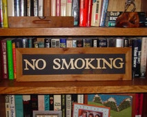 oak no sign country framed bar smoking NO rustic resturant rustic display  SMOKING finish sign