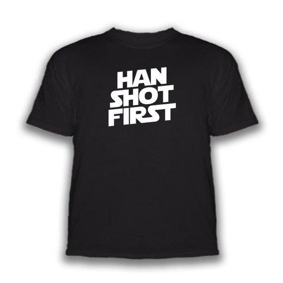 han solo shot first t shirt