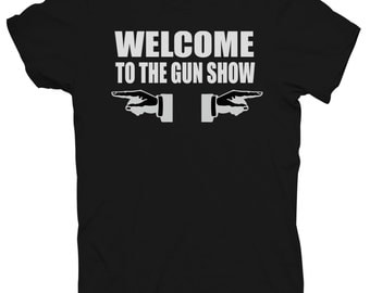 tickets to the gun show t shirt