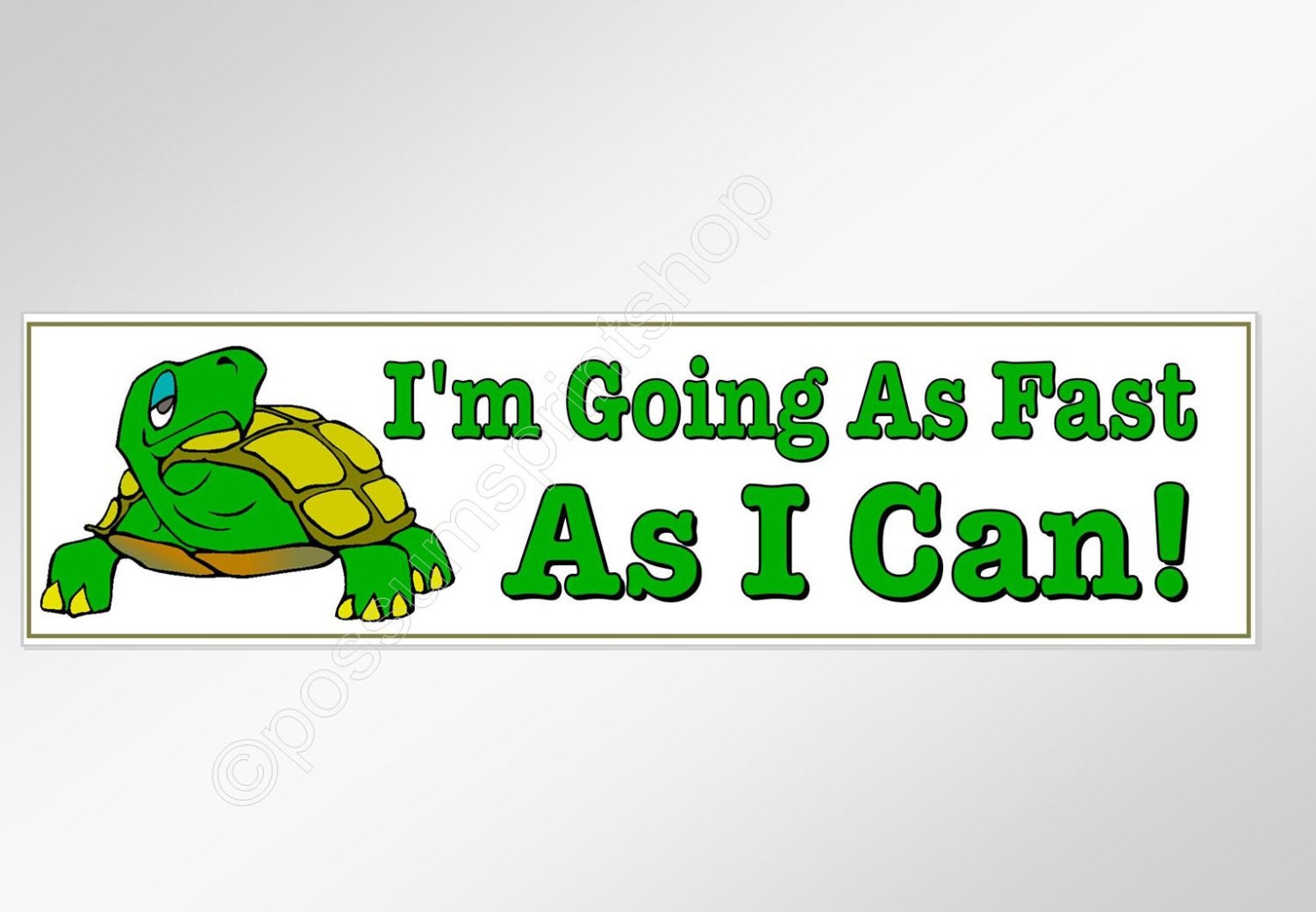 funny bumper sticker. I'm Going As Fast As I Can 220 x 60