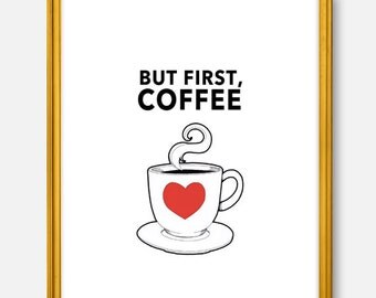 coffee quote illustration print but first coffee