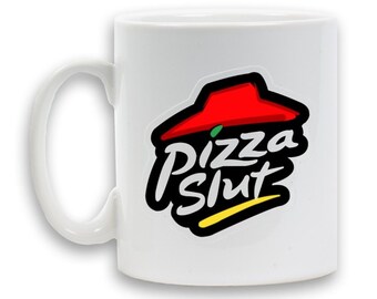 PIZZA SLUT mug 11oz Heavy Ceramic novelty humour retro design