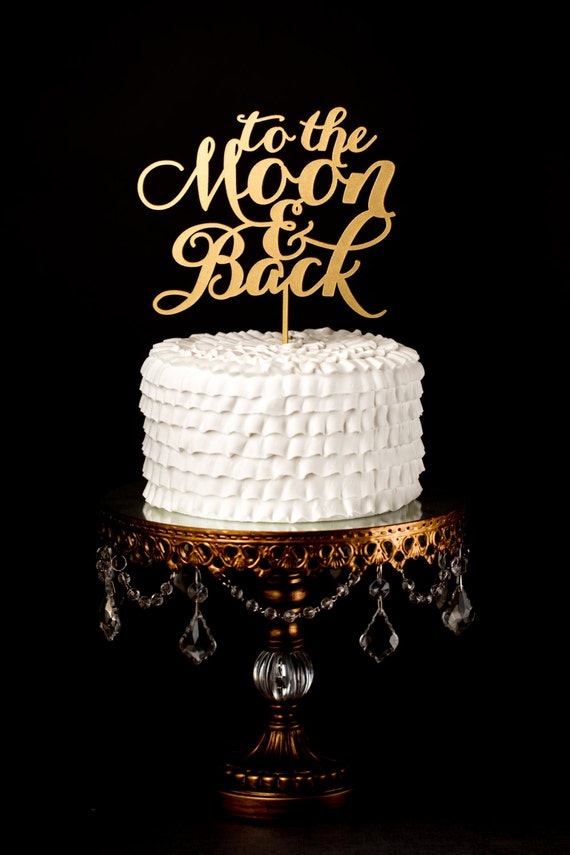 Free Free 298 Love You To The Moon And Back Cake Topper Svg SVG PNG EPS DXF File