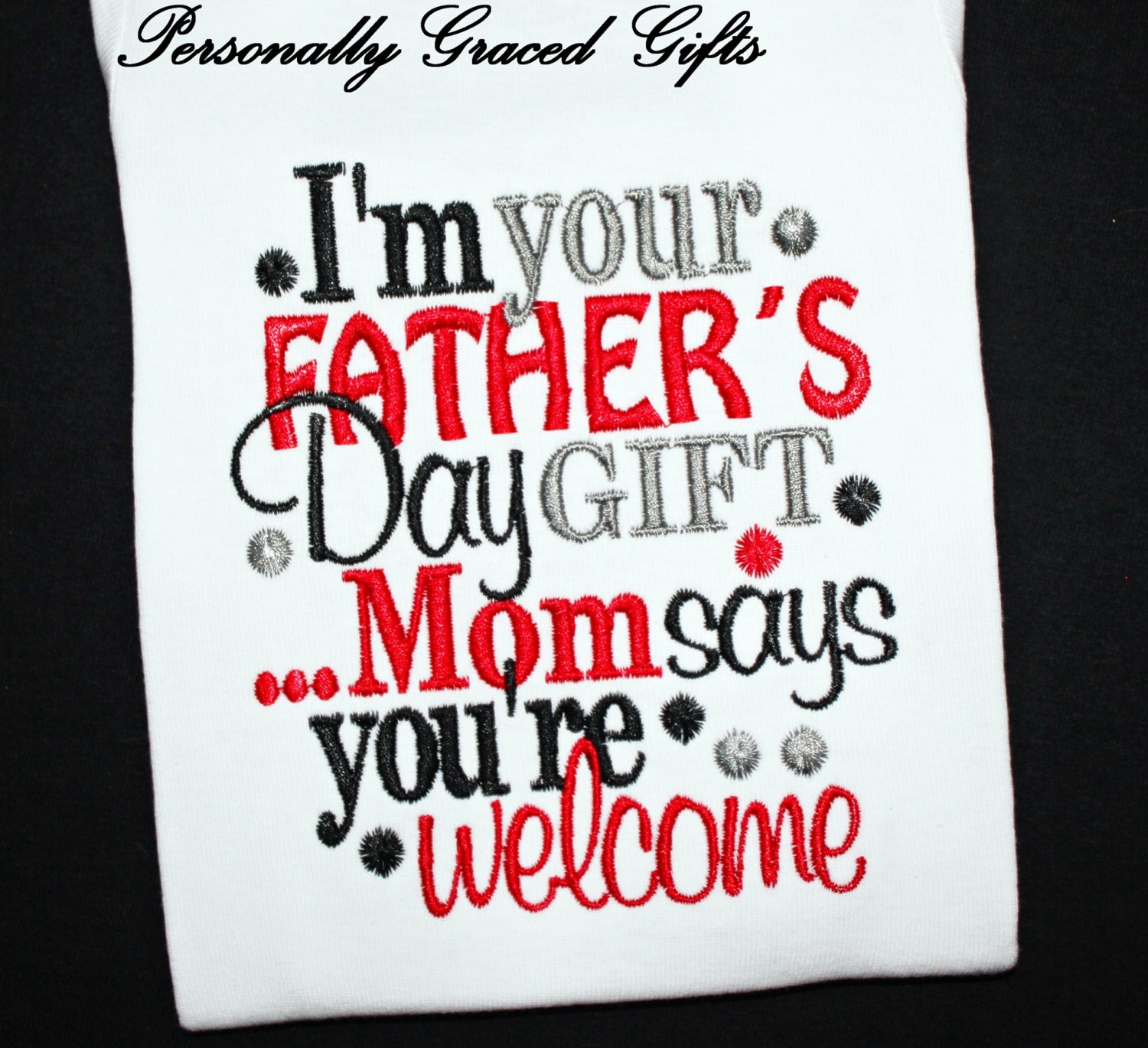 Download I'm your Father's Day Gift Mom Says You're Welcome
