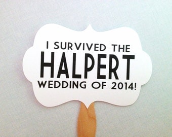I Survived the (Last Name) Wedding Sign - Wedding Photo Booth Props - Wedding Photobooth Props - Wedding Photobooth Signs