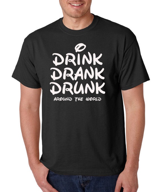 Drink Drank Drunk Tshirt by SLapparel on Etsy