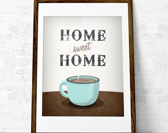 Home sweet home print. Coffee print Typographical print New home print Home sweet home print. Coffee print Typographical print New home print