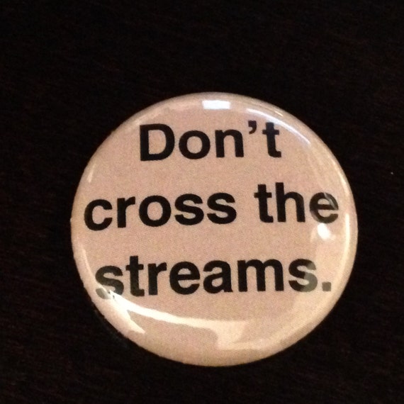 Don't Cross The Streams Ghostbusters by TheStateLines on Etsy