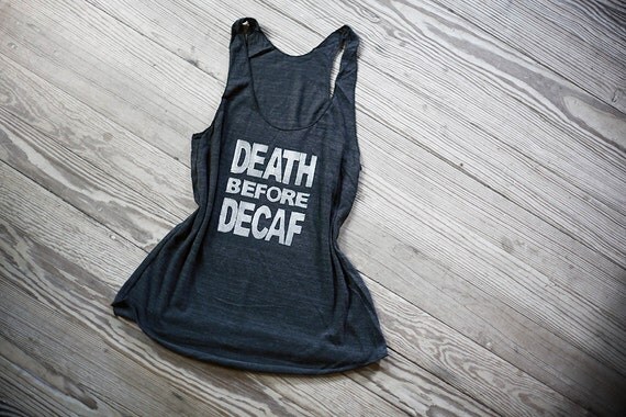 DEATH BEFORE DECAF Shirt American Apparel Womens Black Tank Tee