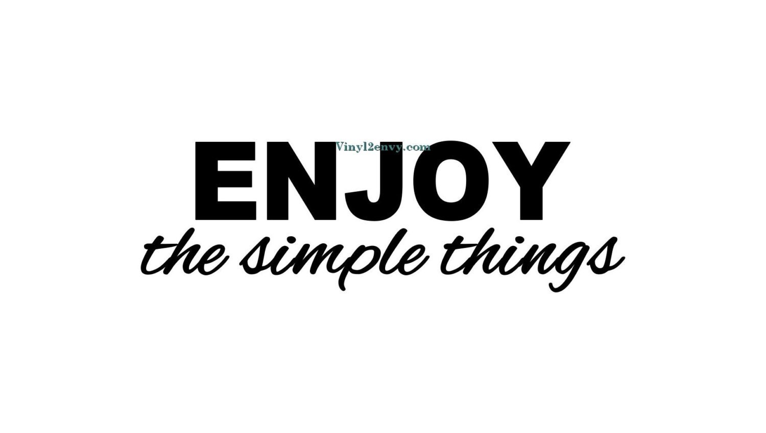 Enjoy The Simple Things Wall Decal Vinyl Wall by Vinyl2Envy