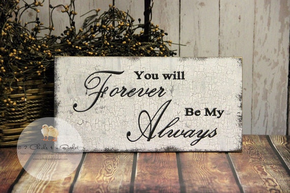 Download You Will Forever Be My Always Sign Vintage by ...