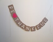 SALE- Be Thankful Banner- Kraft Be Thankful, Thanksgiving Banner, Holida Banner, Decor Il_170x135