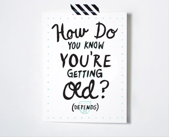 Funny Birthday Card Depends