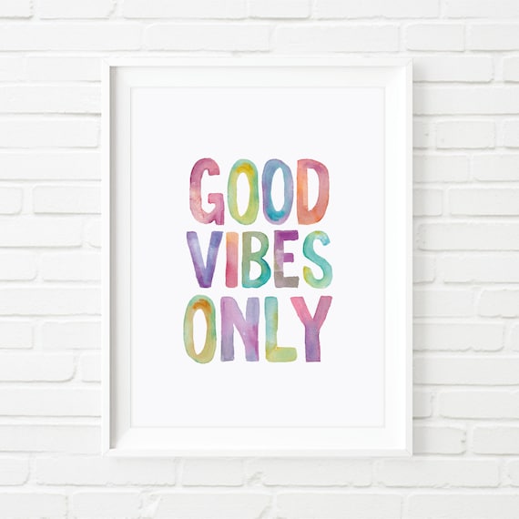 Digital Print Art Poster "Good Vibes Only" Typography Wall Decor Inspiration Home Decor Giclee Screenprint Letterpress Style Wall Hanging