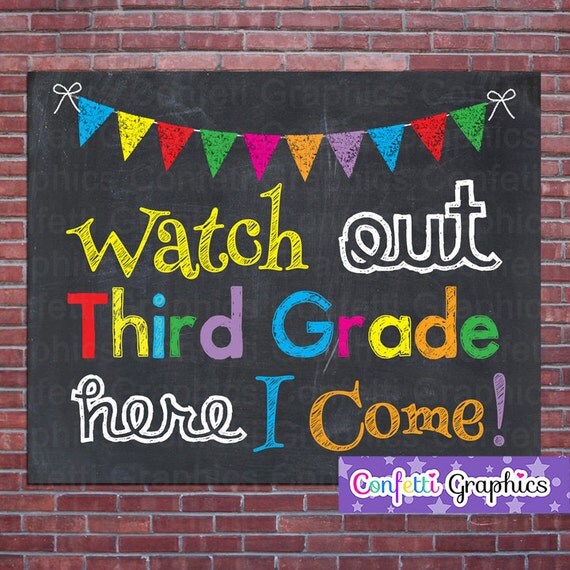 Watch Out Third Grade Here I Come 3 rd First Day of School