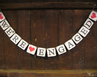 We're Engaged Banner, We're Engaged Garland, Engagement Banner, Photo Prop, Engagement Garland, Rustic Country, Custom Colors, Shower Decor