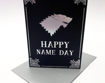 Game of Thrones inspired birthday card, House Stark, Song of Ice and Fire, GRR Martin, Happy Name Day! Size A6.