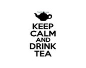 Keep Calm and Drink Tea - Wall Decal - Vinyl Wall Decals, Wall Decor, Wall Quote, Kitchen Wall Decor, Kitchen Wall Decal, Tea Decal