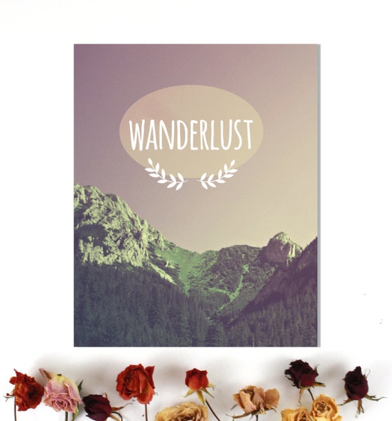 Wanderlust Print Mountains Print Mountains Wall Art Rustic