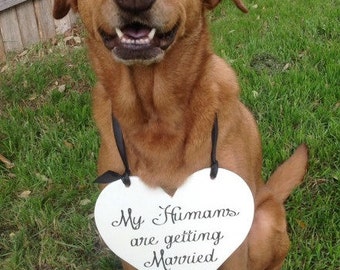 Dog Heart sign | My Humans are Getting Married | Engagement Photo Prop | Our Humans are Getting Married