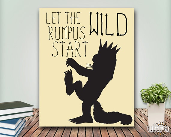 where the wild things are let the wild rumpus begin