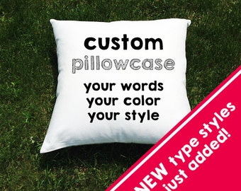 Custom Throw Pillow Cover or Bed Pillowcase - Funny Sayings, Inspirational Quotes - Design Your Own - Personalized Pillow