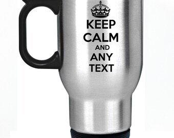 Keep Calm Any Text Personalised Travel Mug Silver Stainless Steel Thermal Car Cup Personalized Perfect Gift Present for Teacher