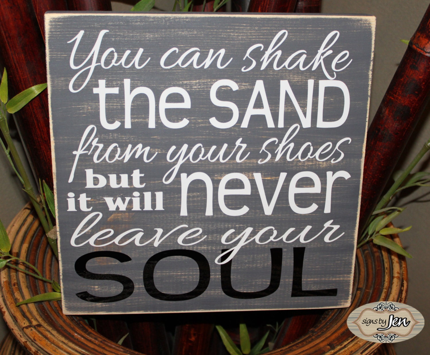 You can shake the sand from your shoes but it will by SignsbyJen