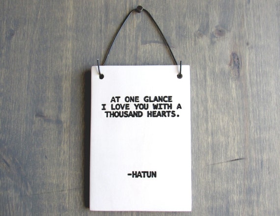 Hatun Quote - At One Glance I Love You - 317 - Ceramic Plaque Print ...