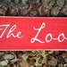 10x4 The Loo Choose Color Rustic Shabby Chic Sign