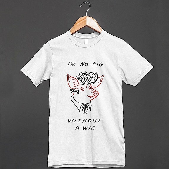i'M NO PiG WiTHOUT A WiG - Black and White and Red - Mens / Womens T-shirt / Tee - iOTA iLLUSTRATiON