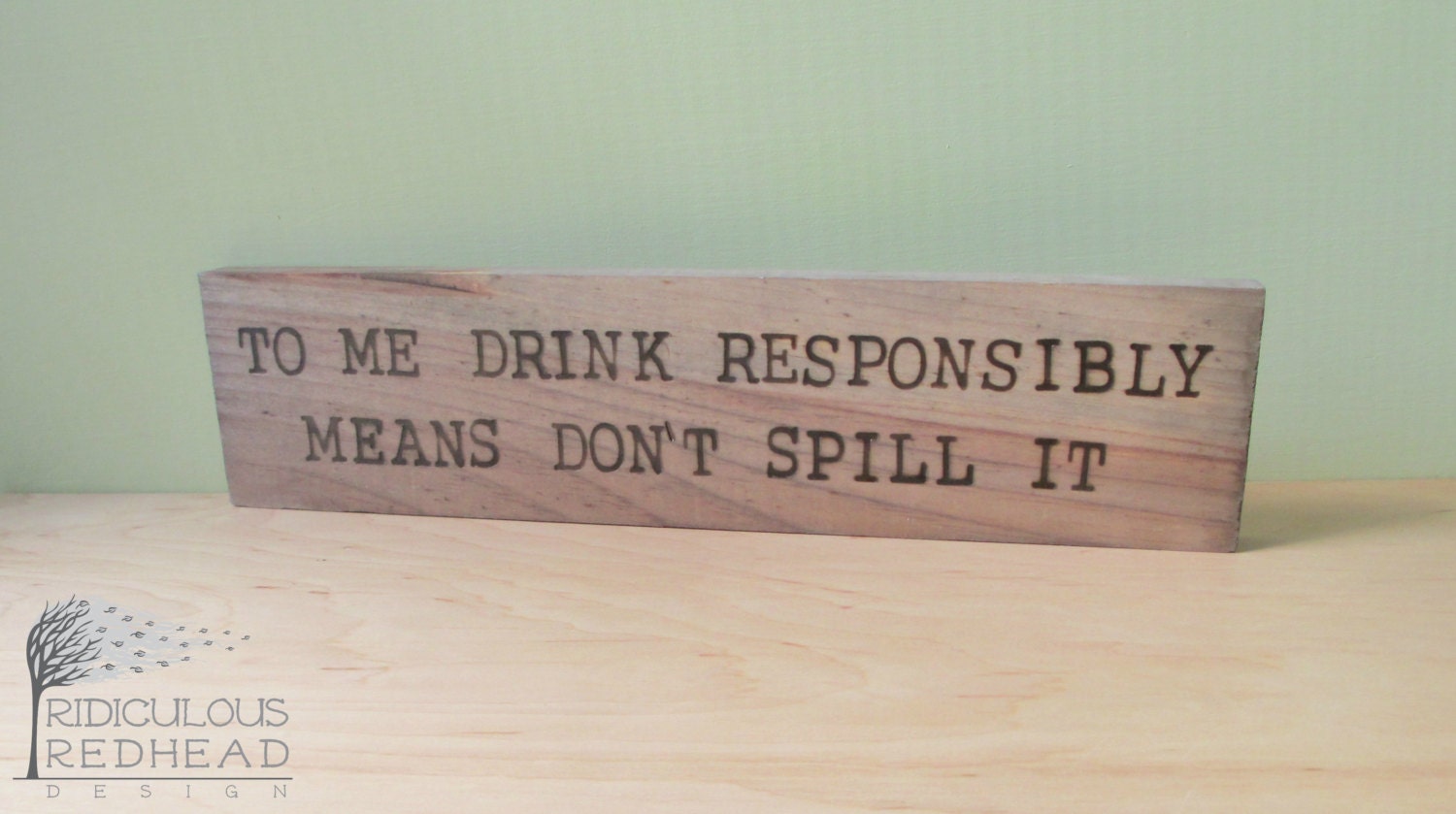 To my drink responsibly means don't spill by TheRidiculousRedhead