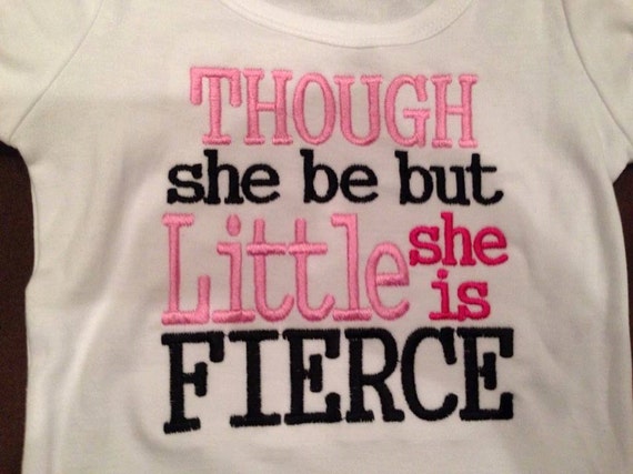 she may be little but she is fierce t shirt