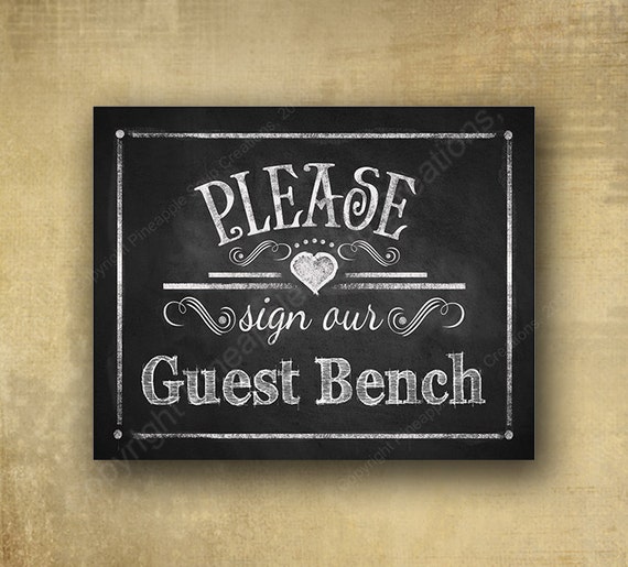 PRINTED Please sign our guest BENCH Wedding sign chalkboard