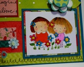 Play, Imagine, Believe - Handmade Greeting Card - Stamped Image of Girls in Flowers