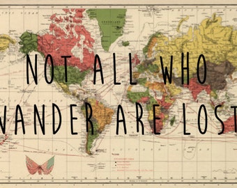 Not All Who Wander Are Lost - Art Print