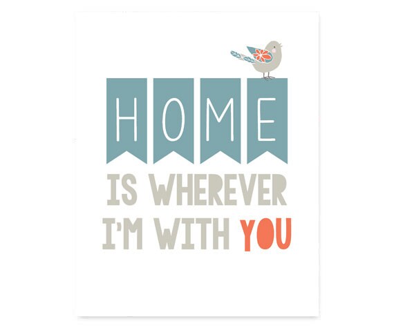  Home  is Wherever  I m  With You  quote print INSTANT by 