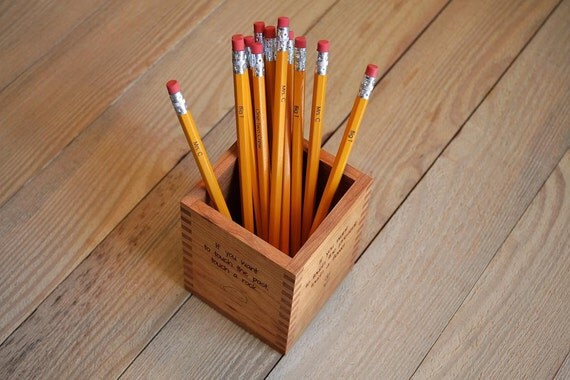 CUSTOM Pencil Box with Your Choice of Quote (on 1, 2, 3, or all 4 sides!); Great gift for teachers!
