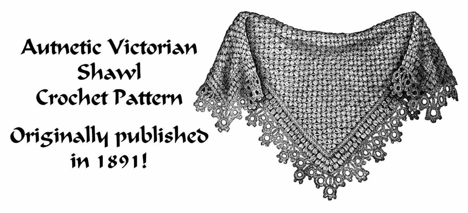 Victorian Shawl Crochet Pattern DIY 1891 Reenactment