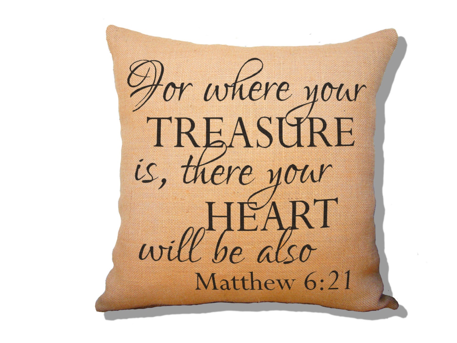 For where your treasure is there your heart will be also.