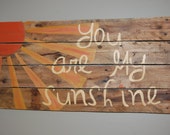 Items similar to You are my Sunshine Pallet art on Etsy