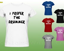 i prefer the drummer t shirt