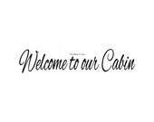 Welcome To Our Cabin - Wall Decal - Vinyl Wall Decals, Wall Decor, Signage, Wall Stickers, Cabin Decor, Entry Way Decal, Front Porch Sign