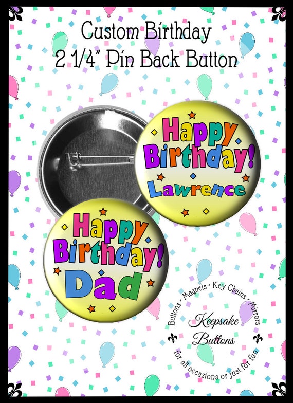 2.25 Custom Birthday Button Happy Birthday Pin By KeepsakeButtons