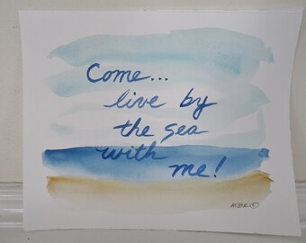 Watercolor Painting, Beach Wedding Gift, Romantic Beach Scene, Come live by the sea with me, Sand and Sea, Blue and Tan 8 x 10
