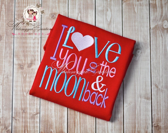 I Love You to the Moon and Back Shirt - Baby Girl Shirt - Personalized Shirt - Baby First Valentine's Day Shirt