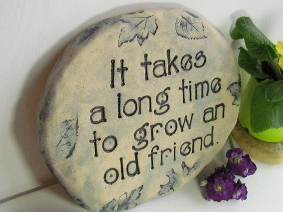 Garden quote friendship Garden art Garden decoration.